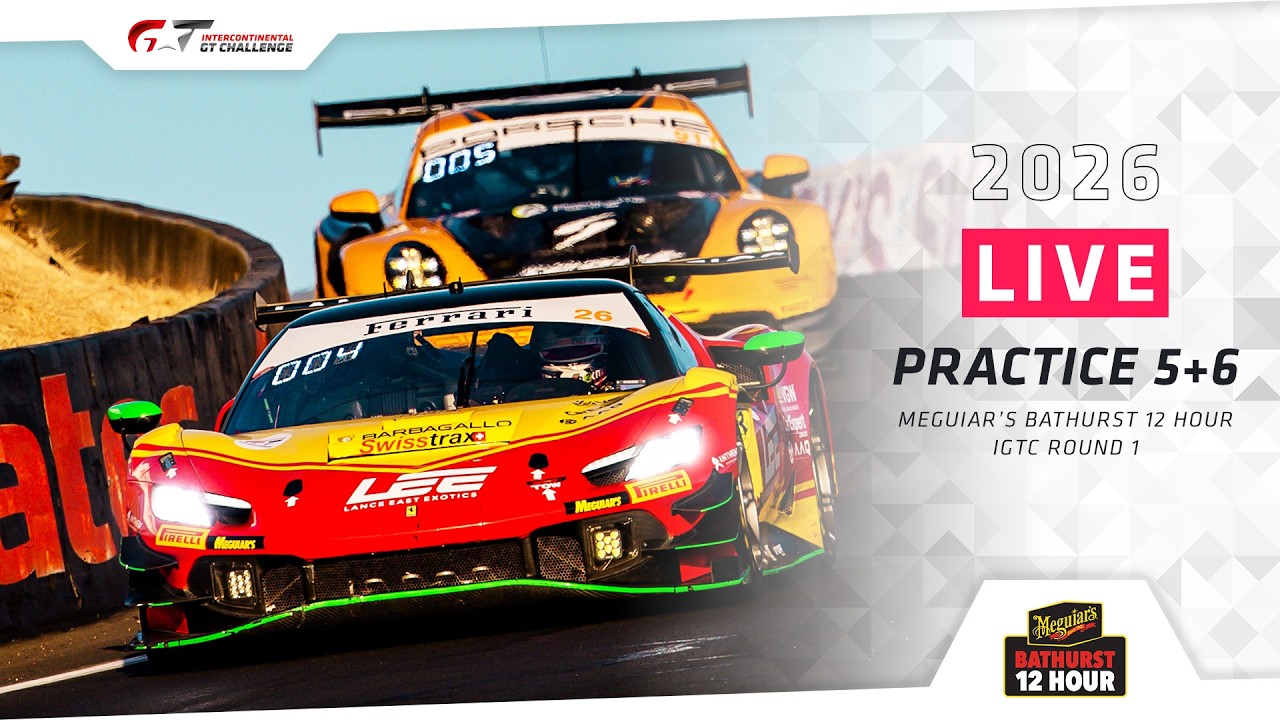 LIVE | Practice 5+6 | Bathurst 12 Hour