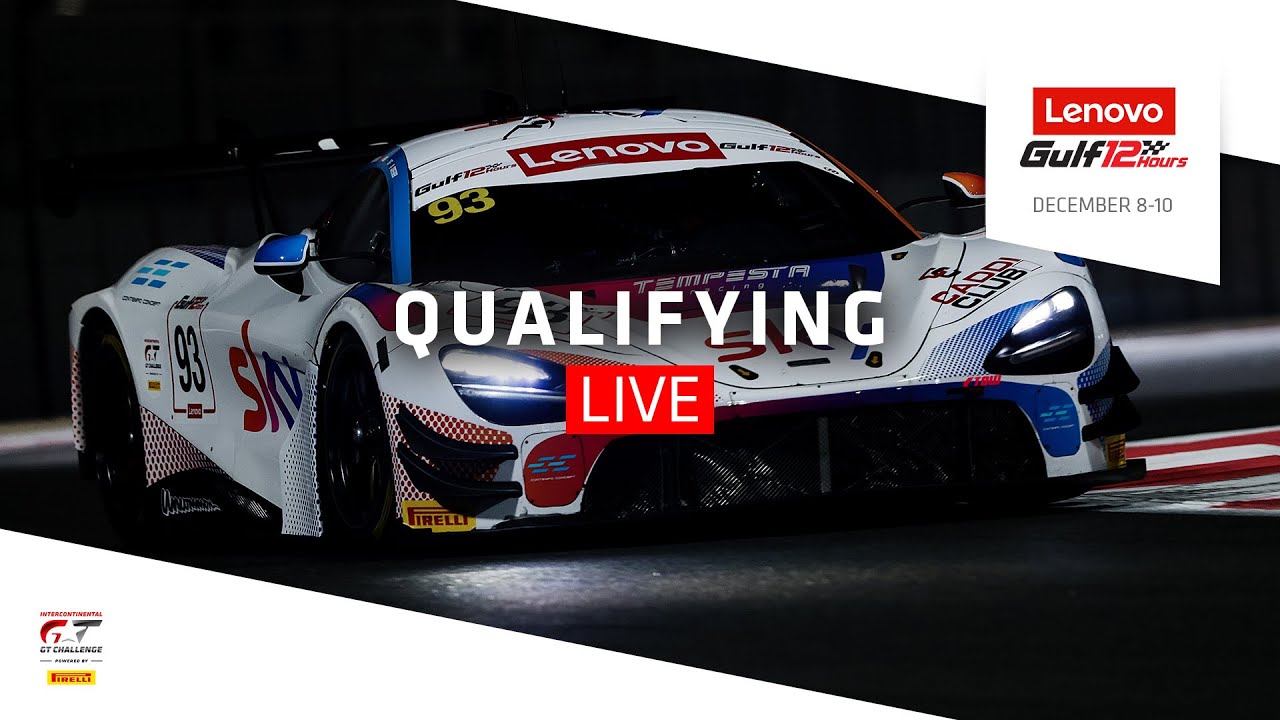 LIVE | Gulf 12 Hours | Qualifying