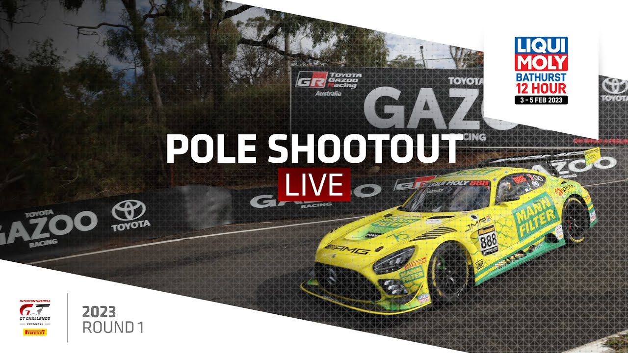 LIVE | Pole Shootout | Bathurst 12 Hour
