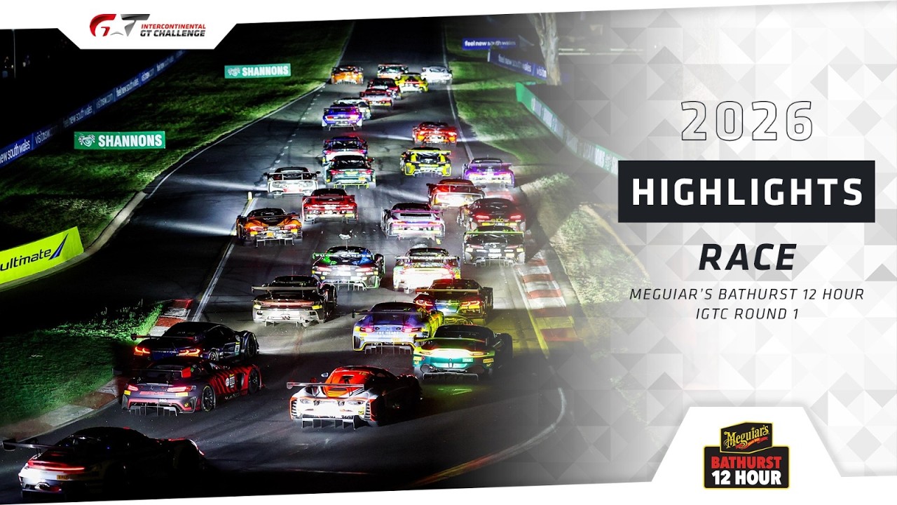 RACE HIGHLIGHTS | Bathurst 12 Hour 2026