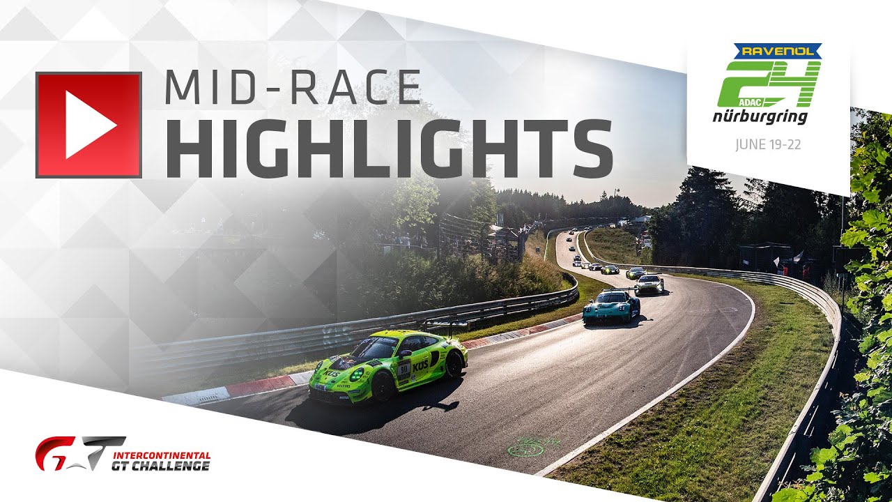 MID-RACE HIGHLIGHTS | #24hNBR