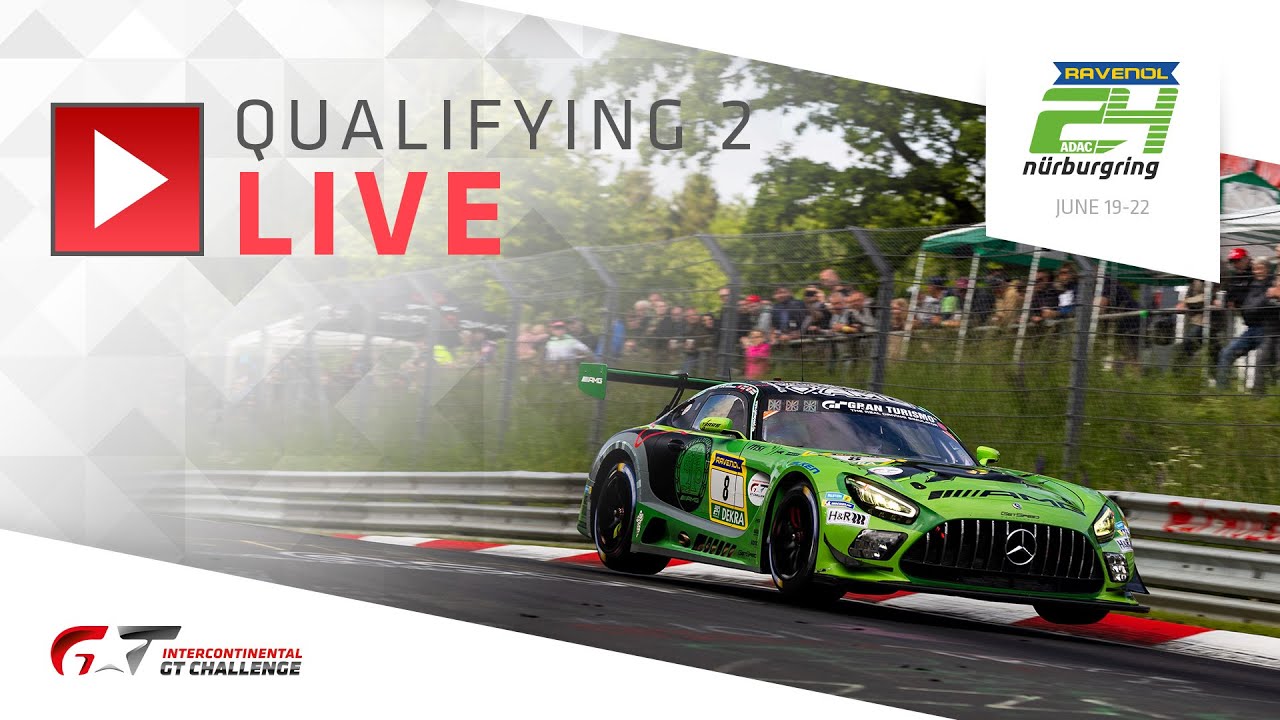 LIVE | Qualifying 2 | #24hNBR