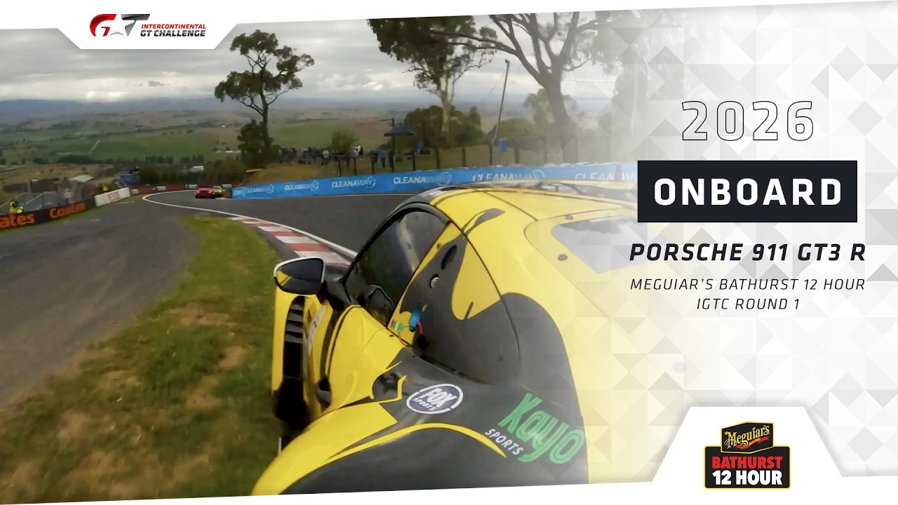 ONBOARD | Porsche 911 GT3 R | Bathurst 12 Hour + #IGTC 2026