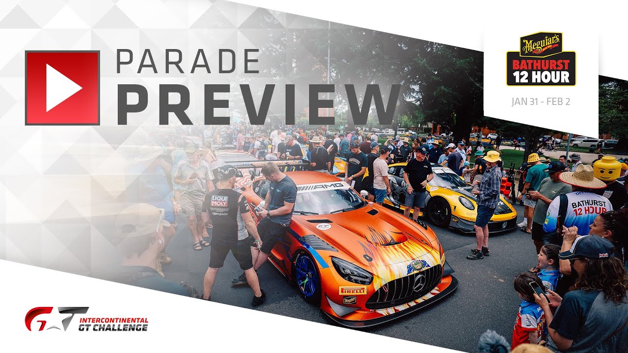 Parade Preview | Bathurst 12 Hour 2025