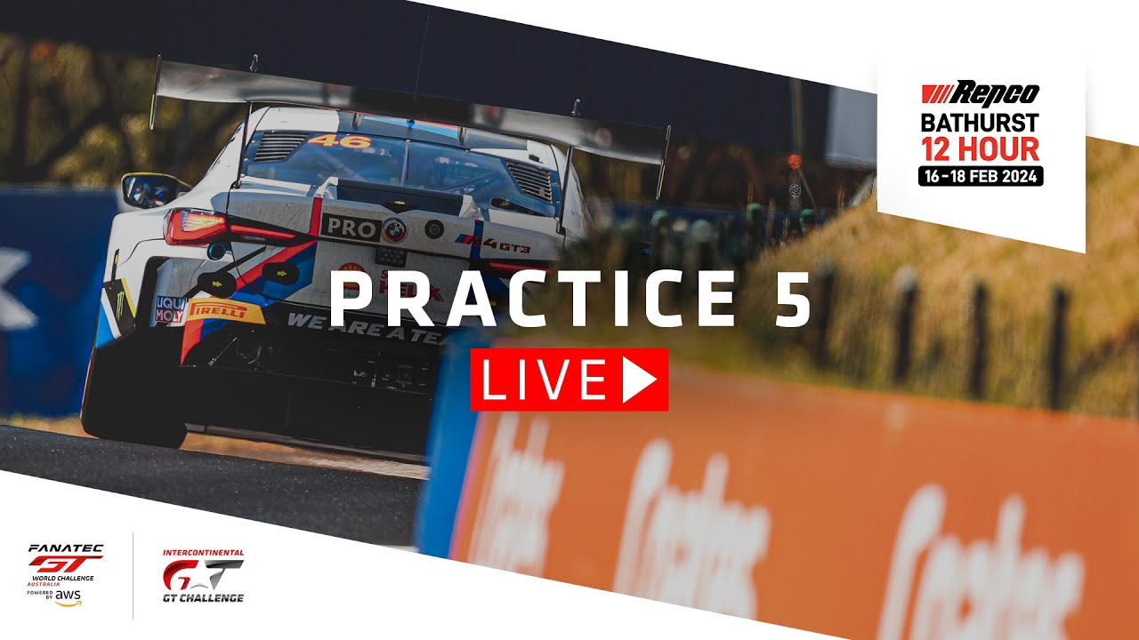 LIVE | Practice 5 | Repco Bathurst 12 Hour